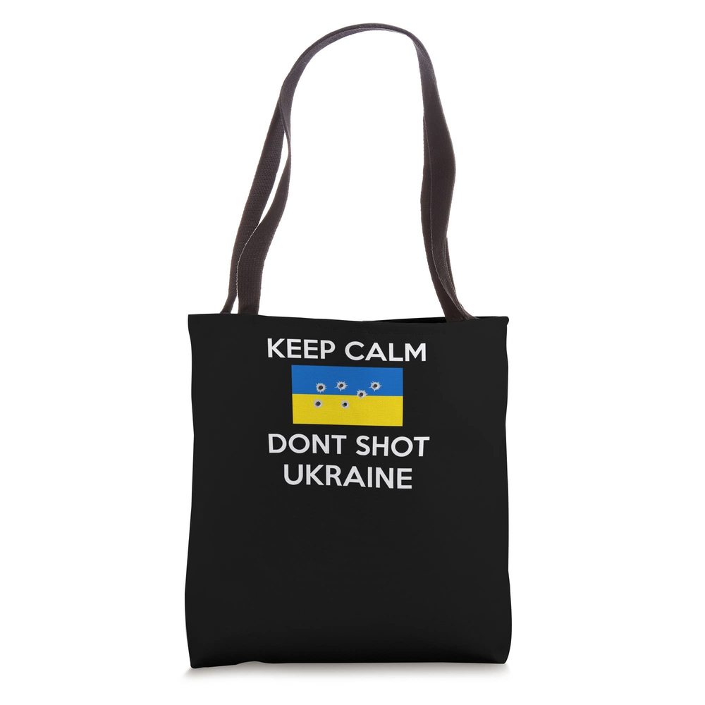 Keep Calm And Save Ukraine Don'T Shot Ukraine Peace Not War Tote Bag ^_^